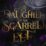 The Daughter of the Scarred Elf