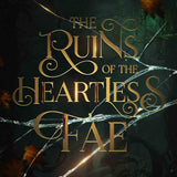 The Ruins of the Heartless Fae