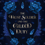 The Frost Soldier and the Gilded Duty