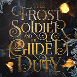 The Frost Soldier and the Gilded Duty
